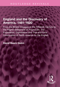 England and the Discovery of America, 1481-1620 by David B. Quinn, 9781032577197