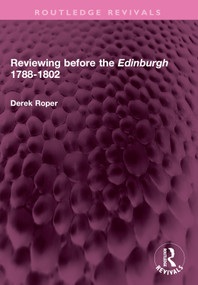 Reviewing before the Edinburgh 1788-1802 by Derek Roper, 9781032576077