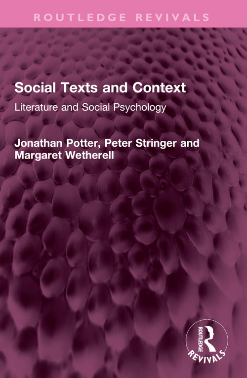 Social Texts and Context (Literature and Social Psychology) by Jonathan Potter, Peter Stringer, Margaret Wetherell, 9781032575179