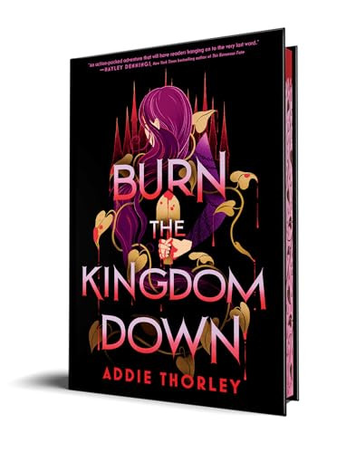 Burn the Kingdom Down by Addie Thorley, 9781728283036