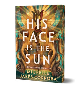 His Face is the Sun (Deluxe Edition) - 9781464224614 by Michelle Jabès Corpora, 9781464224614