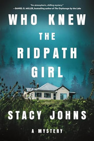 Who Knew the Ridpath Girl (A Mystery) by Stacy Johns, 9781464230967