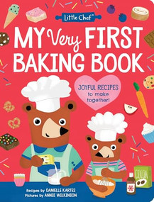 My Very First Baking Book by Danielle Kartes, Annie Wilkinson, 9781464233098