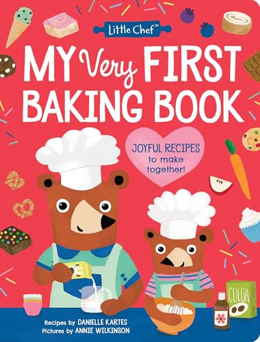 My Very First Baking Book by Danielle Kartes, Annie Wilkinson, 9781464233098