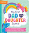 My First Dad and Daughter Journal (An Activity Book for Girls and Dads Together) by Katie Clemons, 9781464237577