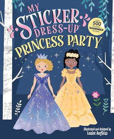 My Sticker Dress-Up™: Princess Party by Louise Anglicas, 9781464254789
