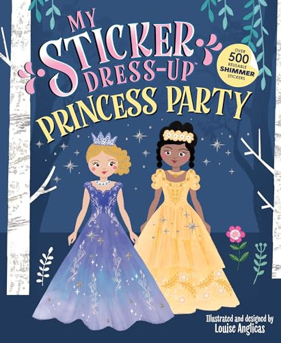My Sticker Dress-Up™: Princess Party by Louise Anglicas, 9781464254789