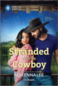 Stranded with the Cowboy by Makenna Lee, 9781335180346
