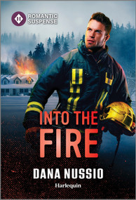 Into the Fire - 9781335471864 by Dana Nussio, 9781335471864