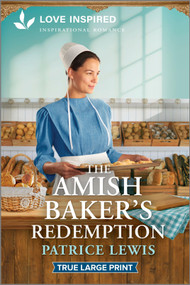 The Amish Baker's Redemption (An Uplifting Inspirational Romance) - 9781335940230 by Patrice Lewis, 9781335940230