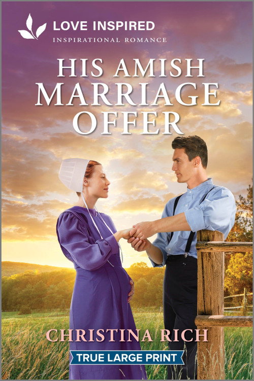His Amish Marriage Offer (An Uplifting Inspirational Romance) - 9781335940247 by Christina Rich, 9781335940247