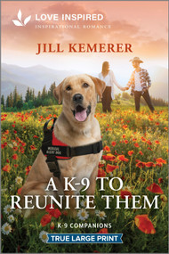 A K-9 to Reunite Them (An Uplifting Inspirational Romance) - 9781335940261 by Jill Kemerer, 9781335940261