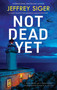 Not Dead Yet  - 9781448318155 by Jeffrey Siger, 9781448318155