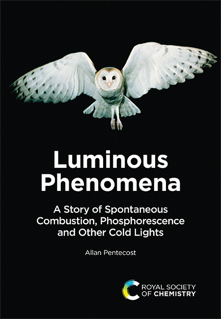 Luminous Phenomena (A Story of Spontaneous Combustion, Phosphorescence and Other Cold Lights) by Allan Pentecost, 9781837070022