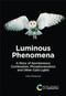 Luminous Phenomena (A Story of Spontaneous Combustion, Phosphorescence and Other Cold Lights) by Allan Pentecost, 9781837070022