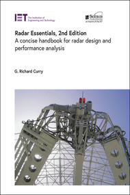 Radar Essentials (A concise handbook for radar design and performance analysis) - 9781837242580 by G. Richard Curry