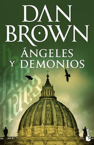 Ángeles y demonios / Angels and Demons (Spanish Edition) by Dan Brown, Aleix Montoto, 9786073930185