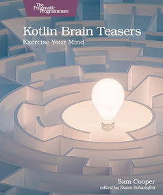 Kotlin Brain Teasers (Exercise Your Mind) by Sam Cooper, 9798888651582