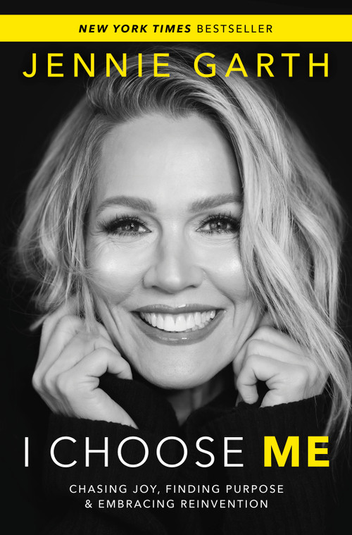 I Choose Me (Chasing Joy, Finding Purpose & Embracing Reinvention) by Jennie Garth, 9780778305637