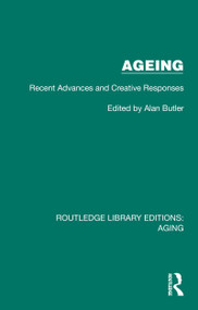 Ageing (Recent Advances and Creative Responses) by Alan Butler, 9781032710112