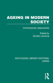 Ageing in Modern Society (Contemporary Approaches) by Dorothy Jerrome, 9781032694092