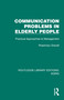 Communication Problems in Elderly People (Practical Approaches to Management) by Rosemary Gravell, 9781032688084
