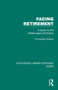 Facing Retirement (A Guide for the Middle Aged and Elderly) by A Country Doctor, 9781032694351