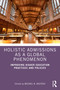 Holistic Admissions as a Global Phenomenon (Improving Higher Education Practices and Policies) by Michael N. Bastedo, 9781032900964