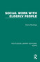 Social Work with Elderly People by Cherry Rowlings, 9781032690179