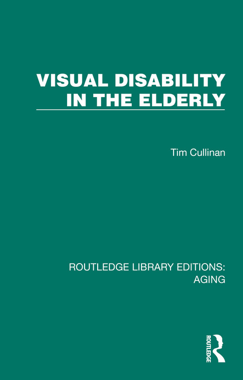 Visual Disability in the Elderly by Tim Cullinan, 9781032698250
