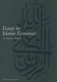 Essays in Islamic Economics - 9780860372455 by M. Fahim Khan, 9780860372455
