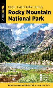Best Easy Day Hikes Rocky Mountain National Park by Susan Joy Paul, Kent Dannen, 9781493087808