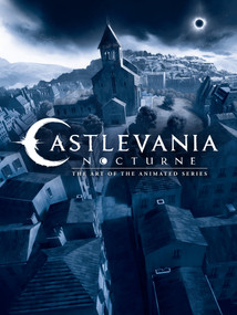 Castlevania: Nocturne--The Art of the Animated Series by Powerhouse Animation Studios, Amy Ratcliffe, 9781506750842