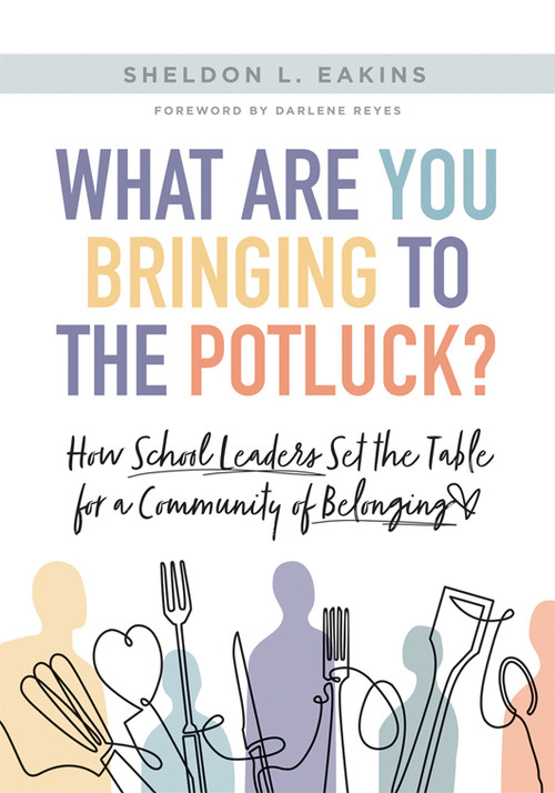 What Are You Bringing to the Potluck? by Sheldon L. Eakins, 9781962188753