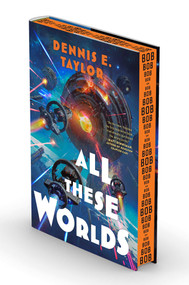 All These Worlds (Bobiverse: Book 3) by Dennis E. Taylor, 9781668221617