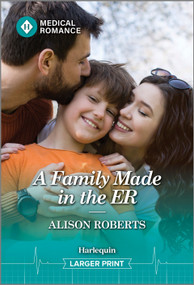 A Family Made in the ER by Alison Roberts, 9781335993533