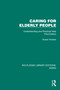 Caring for Elderly People (Understanding and Practical Help (Third Edition)) by Susan Hooker, 9781032731490