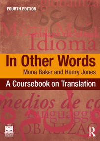 In Other Words (A Coursebook on Translation) by Mona Baker, Henry Jones, 9781032569413