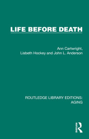 Life Before Death by Ann Cartwright, Lisbeth Hockey, John L. Anderson, 9781032720289