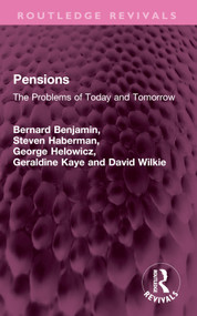 Pensions (The Problems of Today and Tomorrow) by Bernard Benjamin, Steven Haberman, George Helowicz, Geraldine Kaye, David Wilkie, 9781032743035