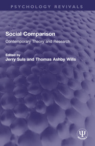 Social Comparison (Contemporary Theory and Research) by Jerry Suls, Thomas Ashby Wills, 9781032744971