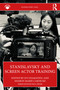 Stanislavsky and Screen Actor Training by Evi Stamatiou, Sharon Marie Carnicke, 9781032986081