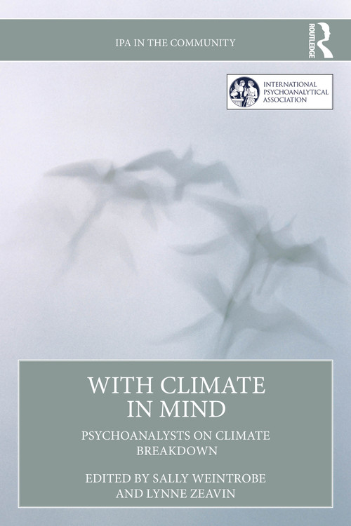 With Climate in Mind (Psychoanalysts on Climate Breakdown) by Sally Weintrobe, Lynne Zeavin, 9781041063384