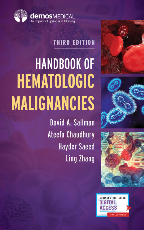 Handbook of Hematologic Malignancies by David A. Sallman, Ateefa Chaudhury, Hayder Saeed, Ling Zhang, 9780826184412
