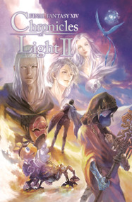 Final Fantasy XIV: Chronicles of Light, Volume II by Square Enix, 9781646094196