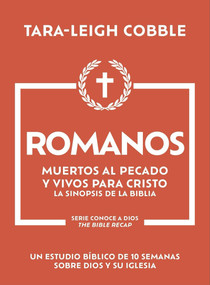 Romanos (Muertos al pecado y vivos para Cristo) (Spanish Edition) by Tara-Leigh Cobble, 9798887696300