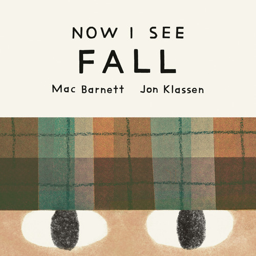 Now I See Fall by Mac Barnett, Jon Klassen, 9781774886656