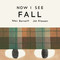 Now I See Fall by Mac Barnett, Jon Klassen, 9781774886656