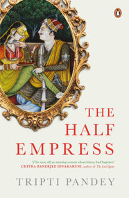 The Half Empress by Tripti Pandey, 9780143454236