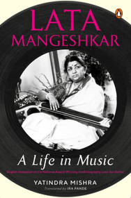 Lata (A Life in Music) - 9780143472339 by Yatindra Mishra, 9780143472339